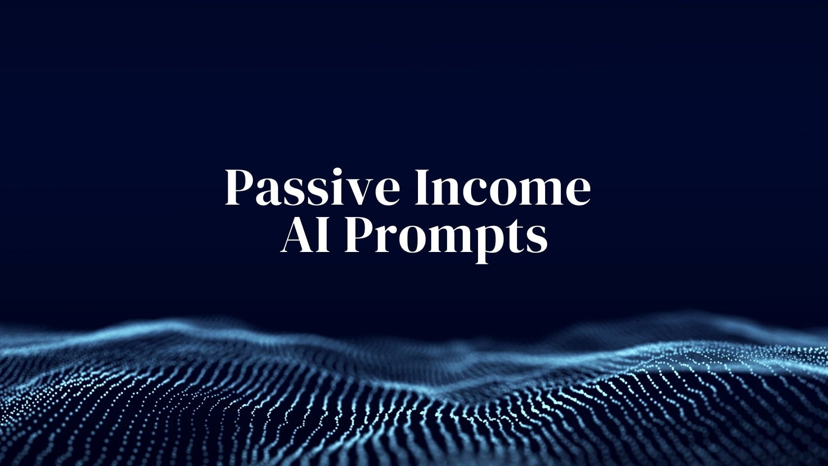 430+ Passive Income Prompts for ChatGPT